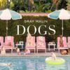Gray Malin: Dogs: Photographs